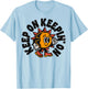 Front Keep On Keepin On T-Shirt - T-Shirt | Light Blue