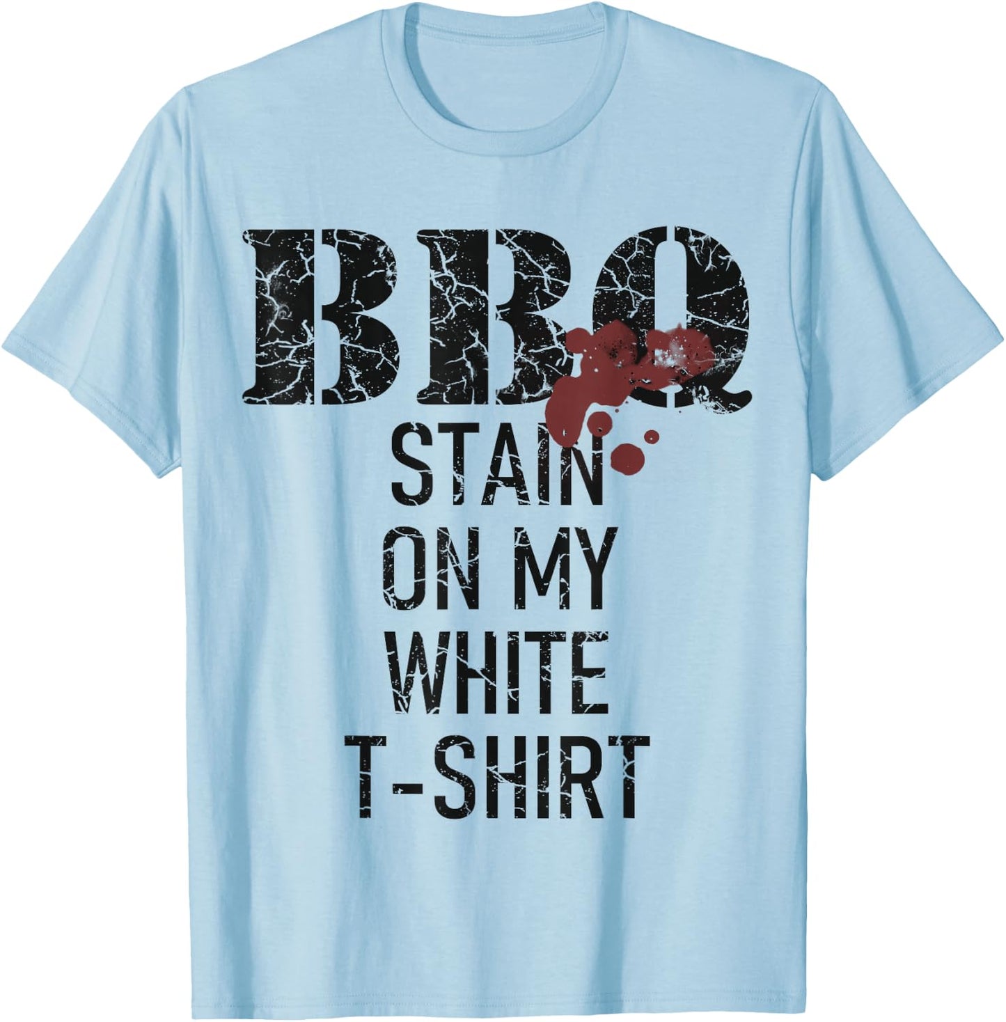 Barbecue stain on my white T-Shirt - T-Shirt | Light Blue