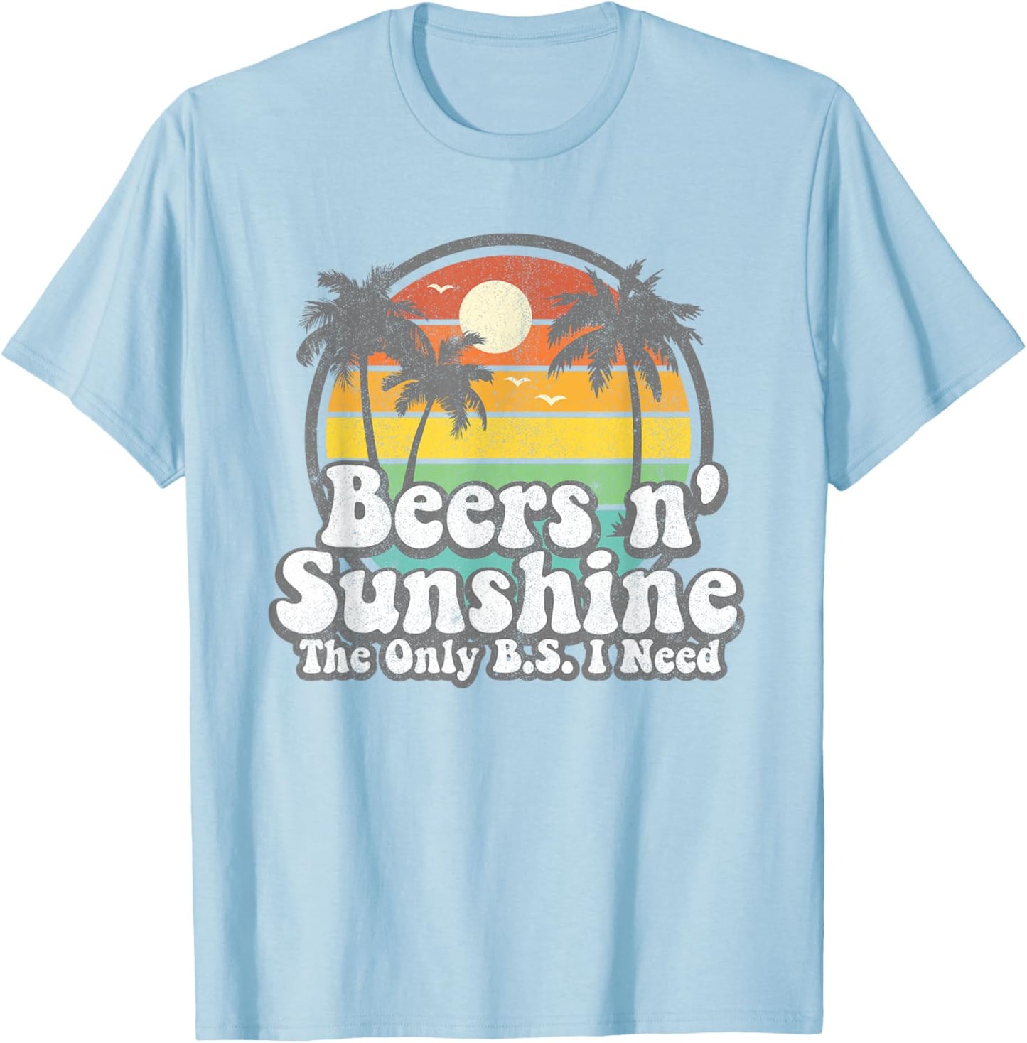 The Only BS I Need is Beers and Sunshine Retro Beach Gift Small T-Shirt - T-Shirt | Light Blue