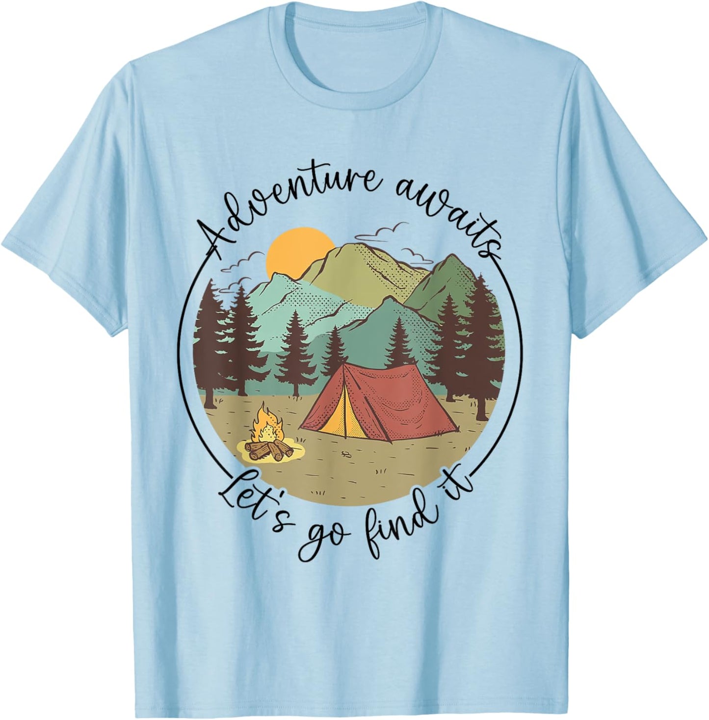 Happy Camper Adventure Awaits Let's Go Find It, Fun Vacation T-Shirt - T-Shirt | Light Blue