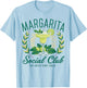 Margarita Social Club Est Tequila Cocktail Club Drinking T-Shirt - T-Shirt | Light Blue