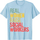 Proud Mom Shirt Real Women Raise Social Workers Gift T-Shirt - T-Shirt | Light Blue