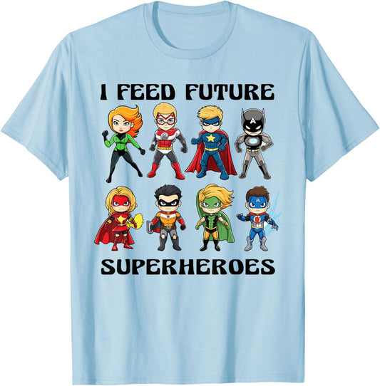 I Feed Future Superheroes School Lunch Lady Squad Funny T-Shirt - T-Shirt | Light Blue