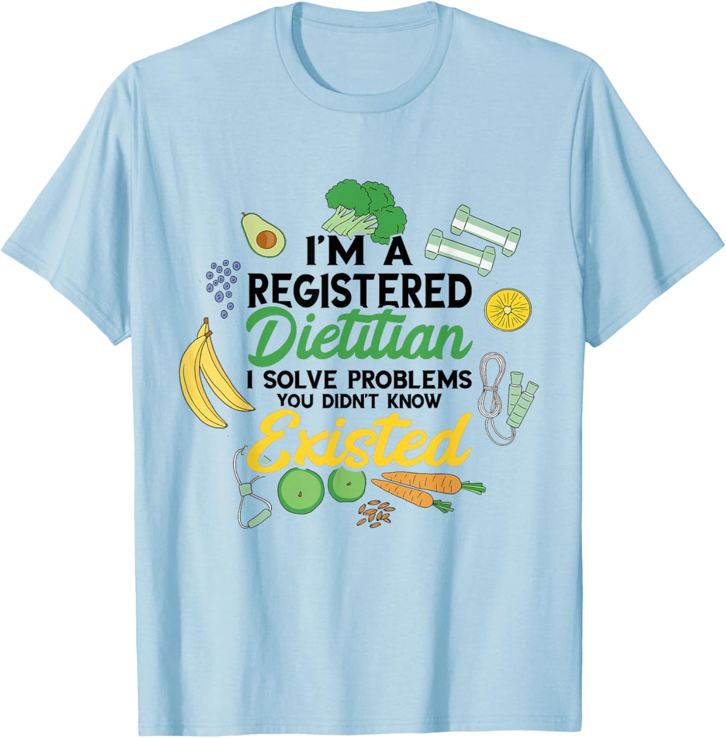 Dietitian Registered Dietitian I Solve Problems Dietary T-Shirt - T-Shirt | Light Blue