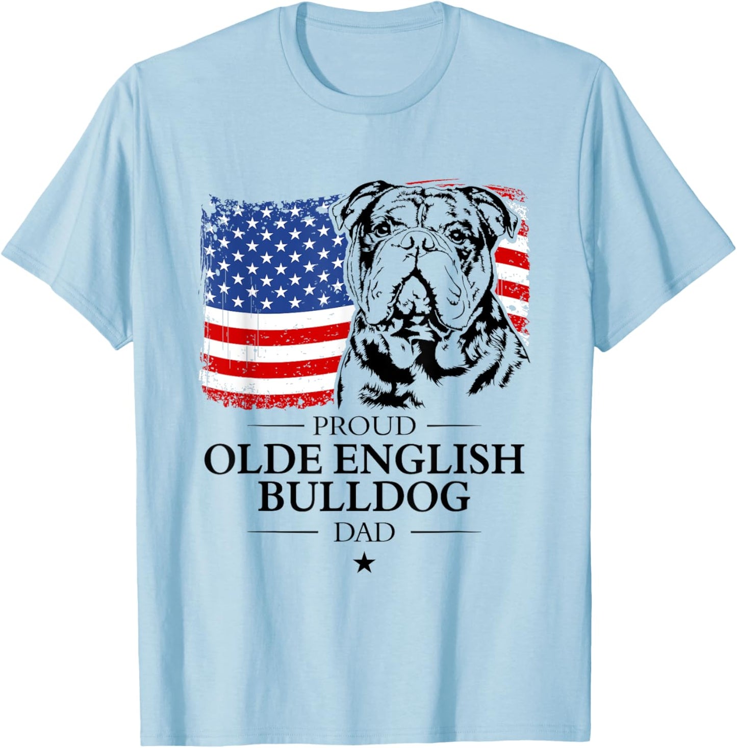 Proud Olde English Bulldog Dad American Flag patriotic dog T-Shirt - T-Shirt | Light Blue