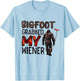Bigfoot Grabbed My Wiener T-Shirt - T-Shirt | Light Blue