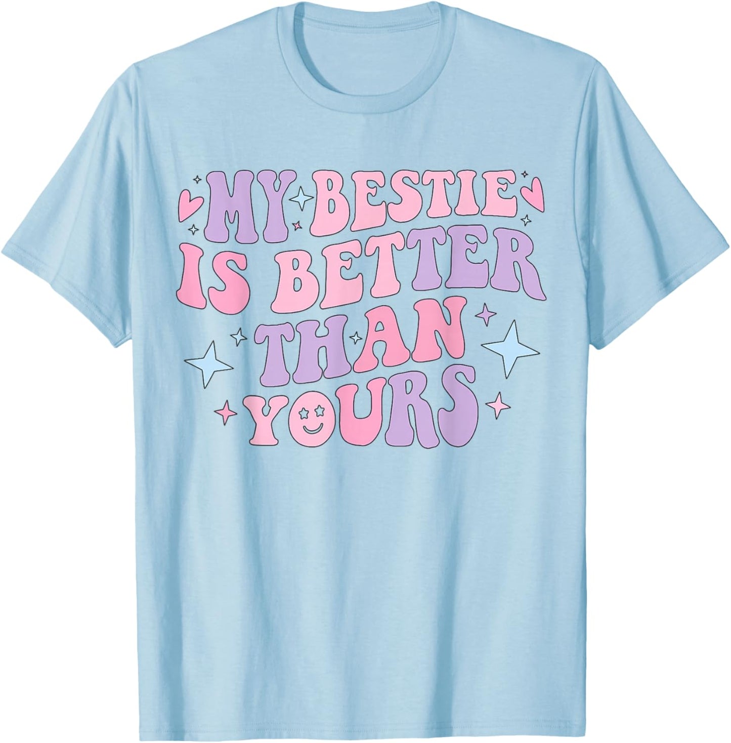 My Bestie Is Better Than Yours Best Friend Groovy Friendship T-Shirt - T-Shirt | Light Blue