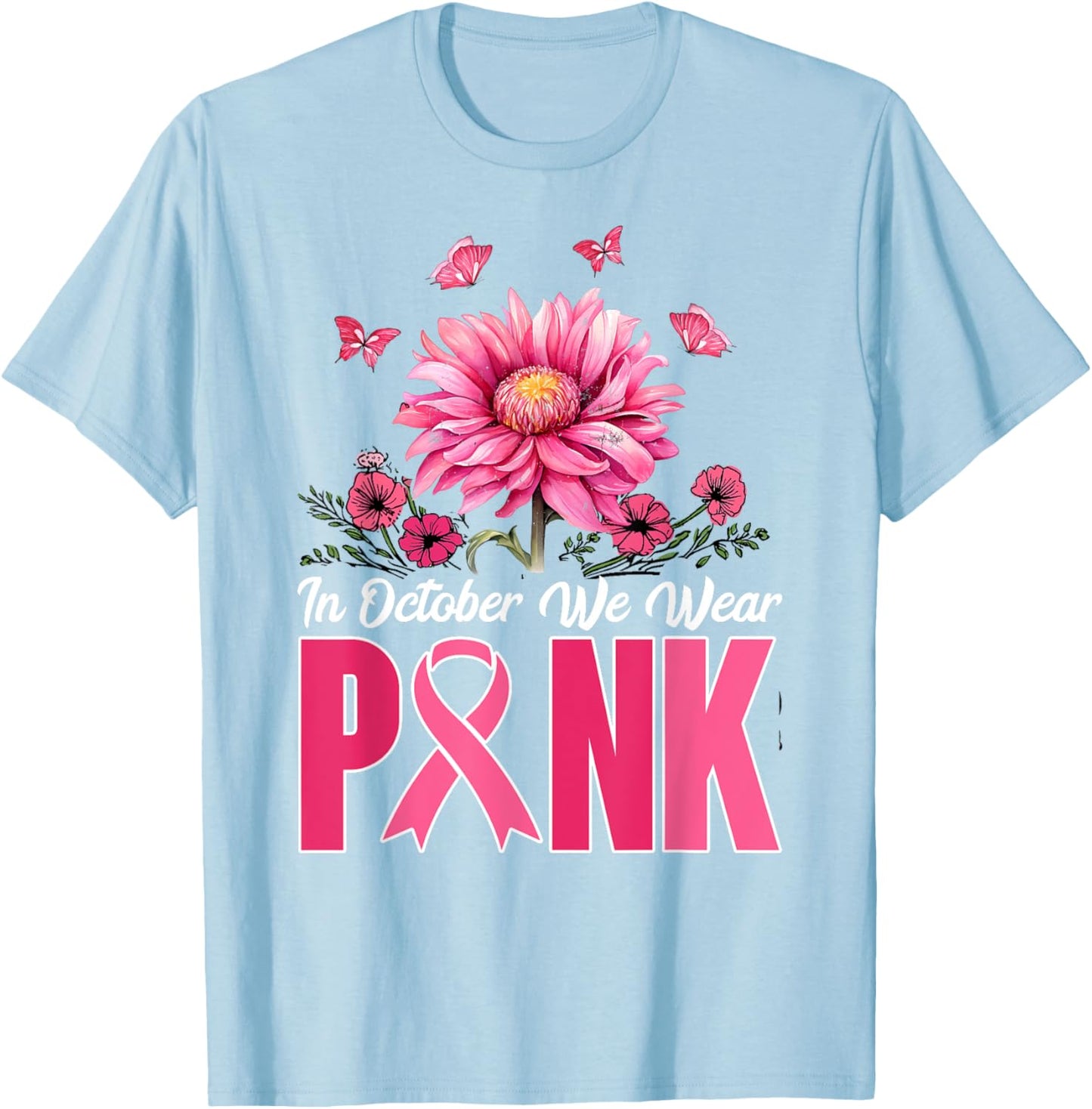 In October We Wear Pink Sunflower Breast Cancer Awareness T-Shirt - T-Shirt | Light Blue