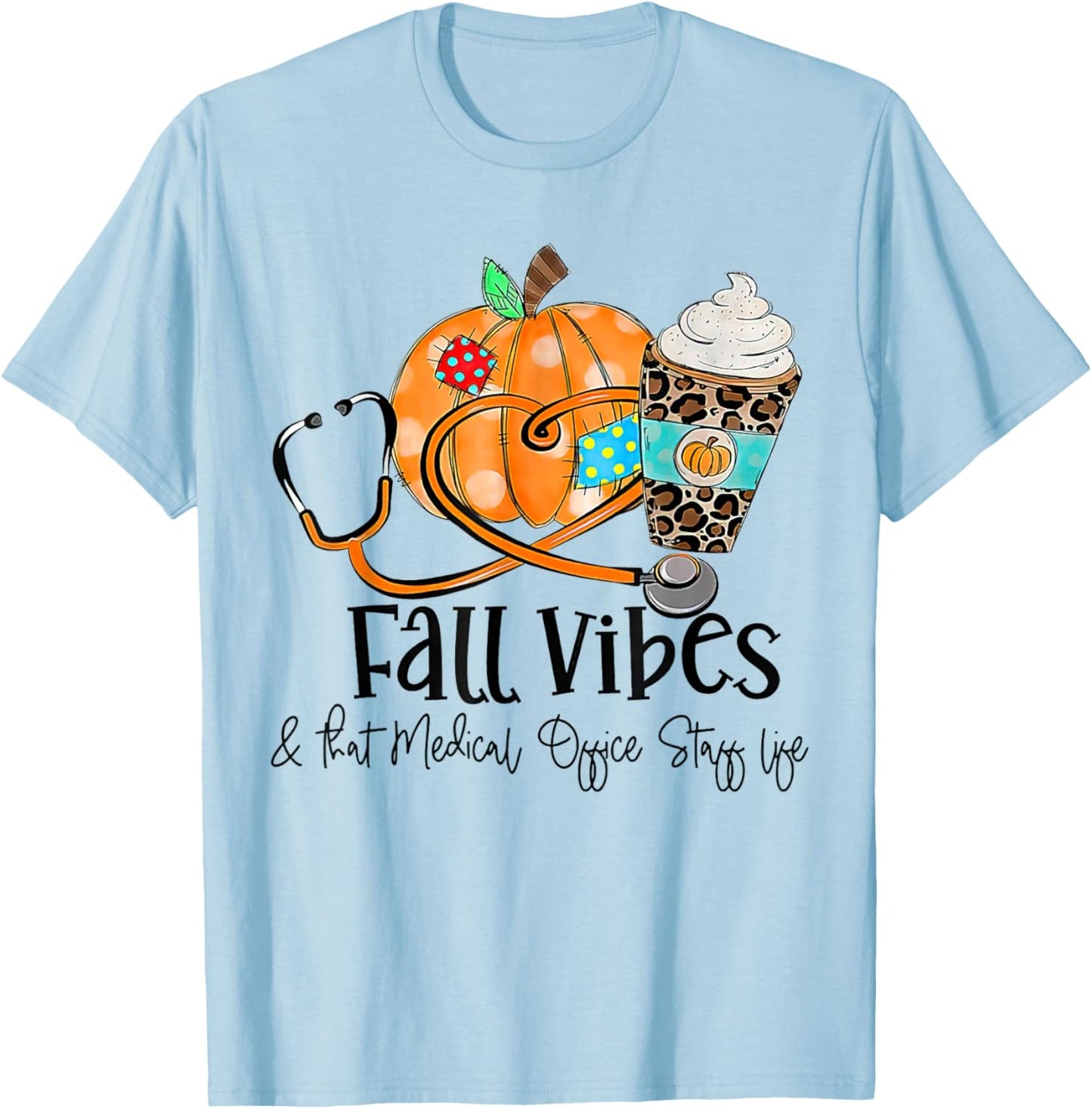 Fall Vibes And Medical Office Staff Life Pumpkin Leopard T-Shirt - T-Shirt | Light Blue