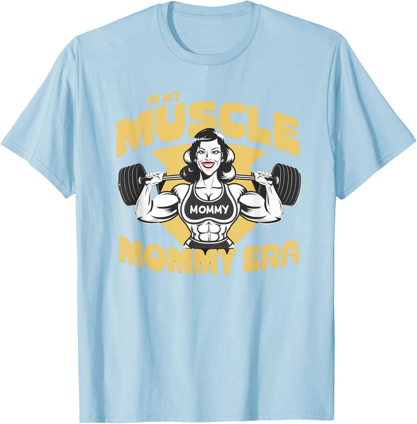 In My Muscle Mommy Era Retro Weightlifting Muscle Mommy T-Shirt - T-Shirt | Light Blue