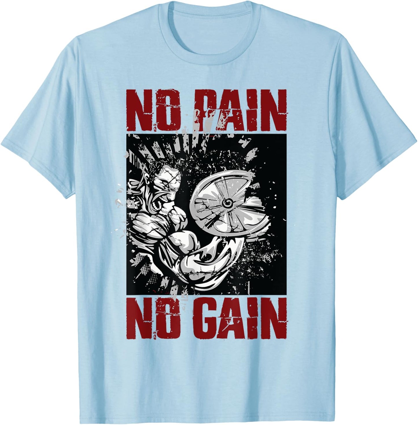 Bodybuilding Sayings and Gym Shirts No Pain No Gain T-Shirt - T-Shirt | Light Blue