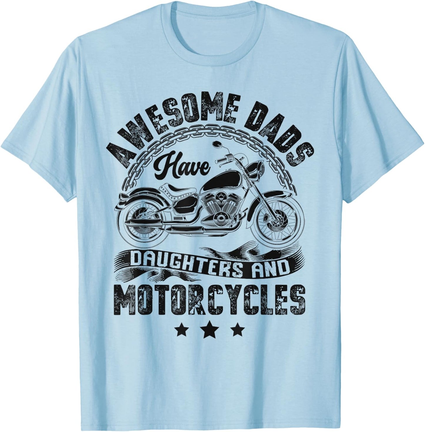 Awesome Dads Have Daughters And Motorcycle Biker Dad Father T-Shirt - T-Shirt | Light Blue