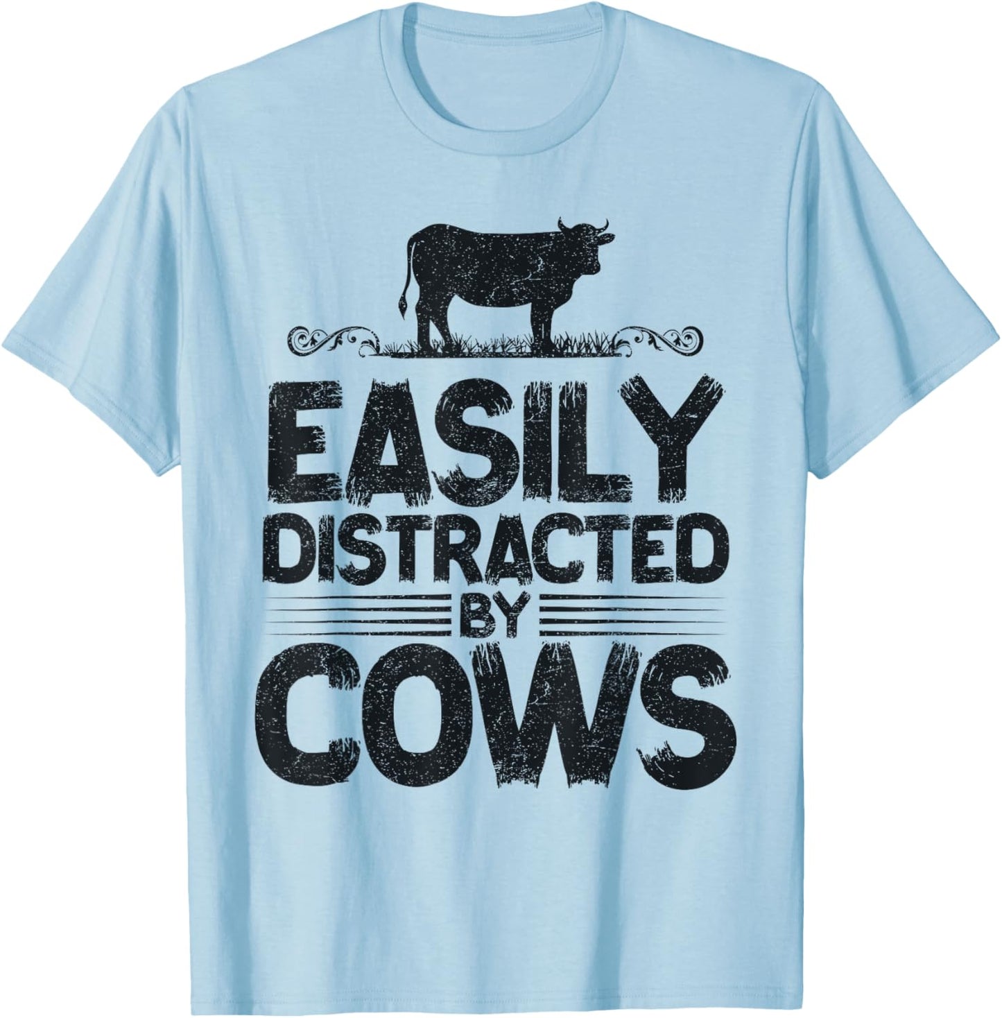 Easily Distracted By Cows Funny Saying for Farmer Cow Lovers T-Shirt - T-Shirt | Light Blue