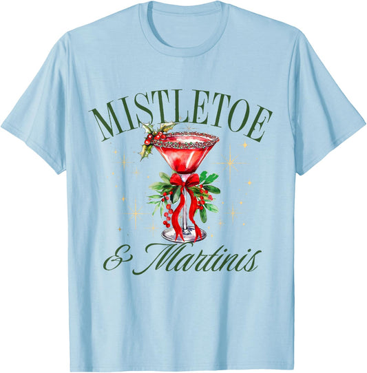Mistletoe And Martinis, Christmas Mistletoe Xmas Holiday T-Shirt - T-Shirt | Light Blue