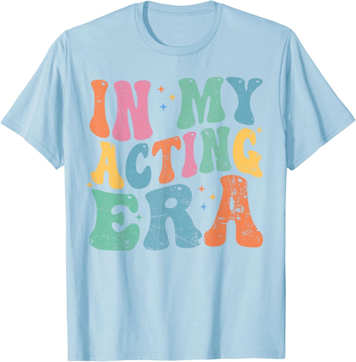 In My Acting Era Drama Theatre Actor Retro Groovy T-Shirt - T-Shirt | Light Blue