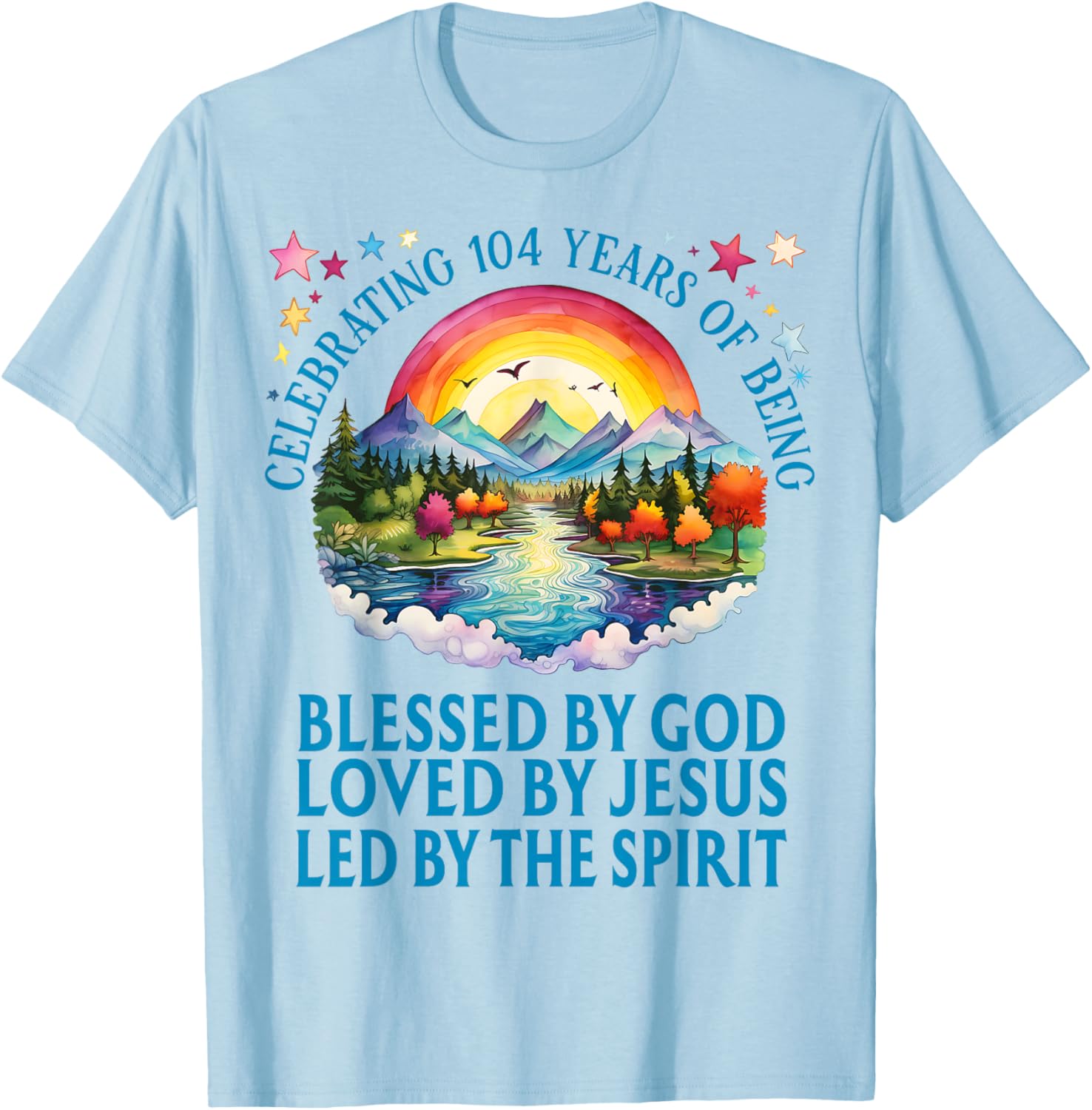 Blessed By God For 104 Years Rainbow At Sunset Birthday T-Shirt - T-Shirt | Light Blue