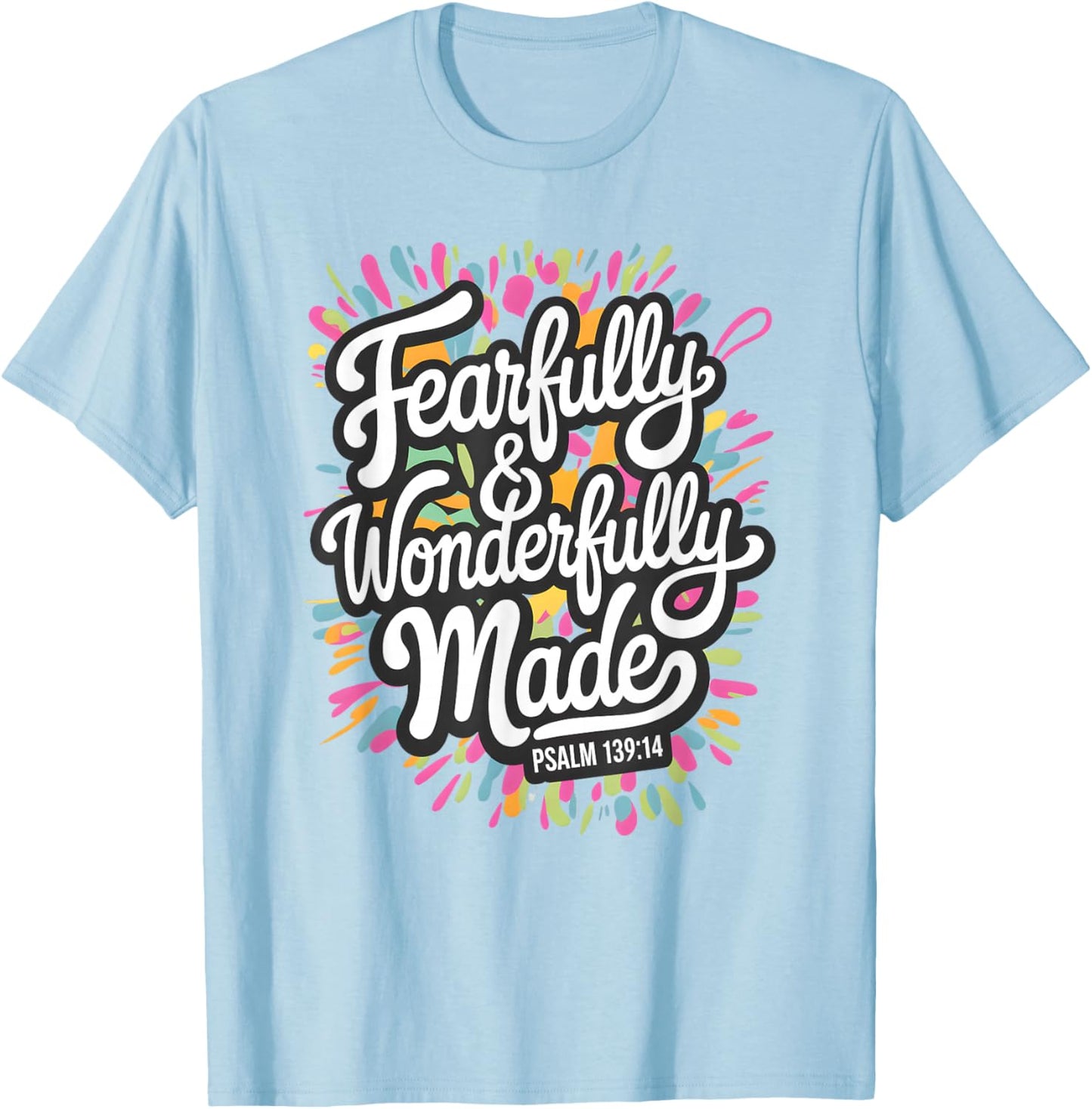Psalm 139:14 - Fearfully & Wonderfully Made Colorful Burst T-Shirt - T-Shirt | Light Blue