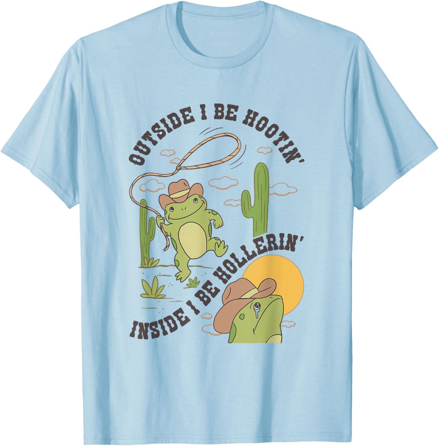 Outside I Be Hootin Inside I Be Hollerin Funny Cactus Frog T-Shirt - T-Shirt | Light Blue
