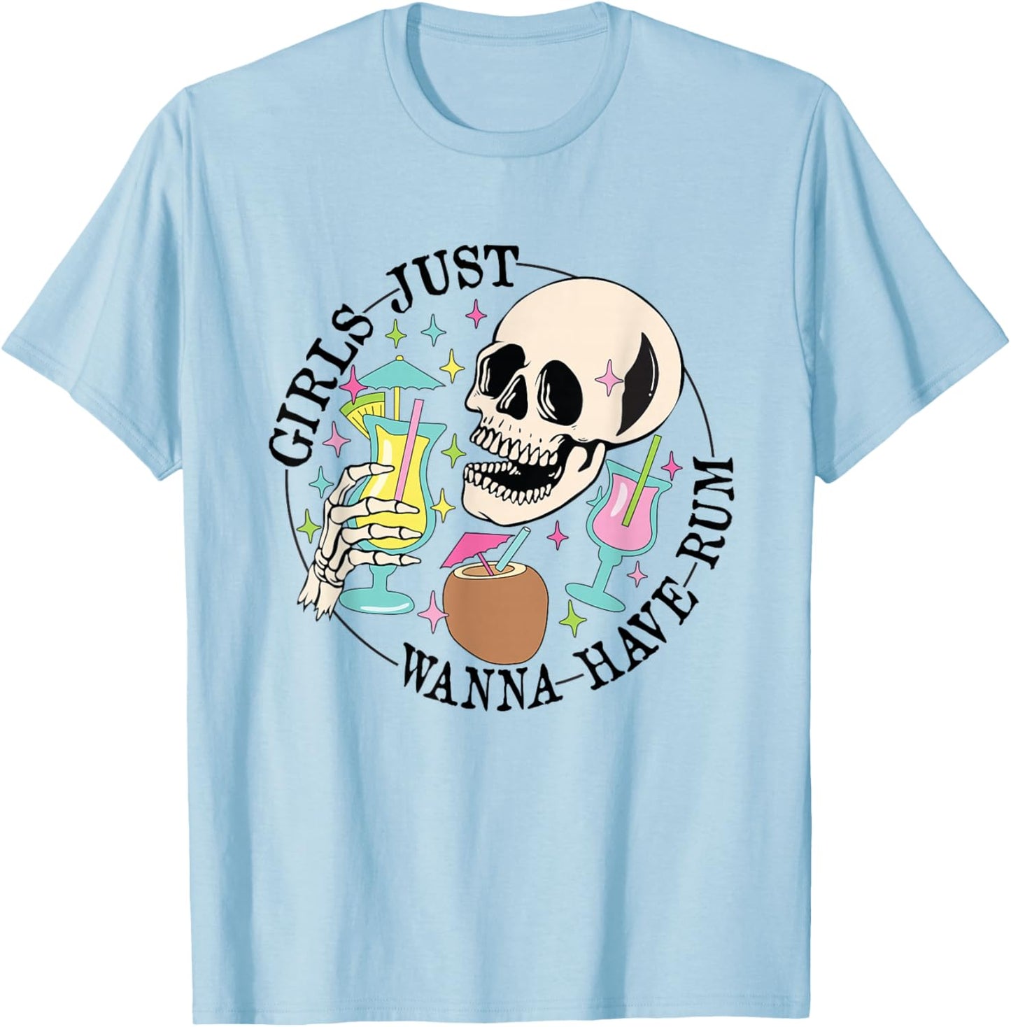 Funny Skeleton Girls Just Wanna Have Rum Summer Beach Party T-Shirt - T-Shirt | Light Blue