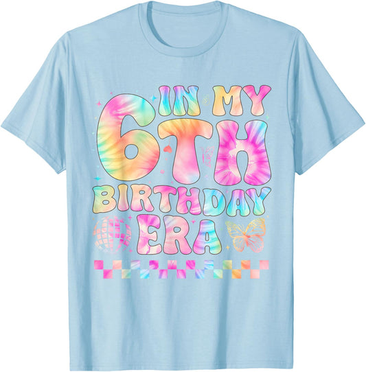 In My 6th Birthday Era Girl Gifts Six Bday 6 Year Old Girl T-Shirt - T-Shirt | Light Blue