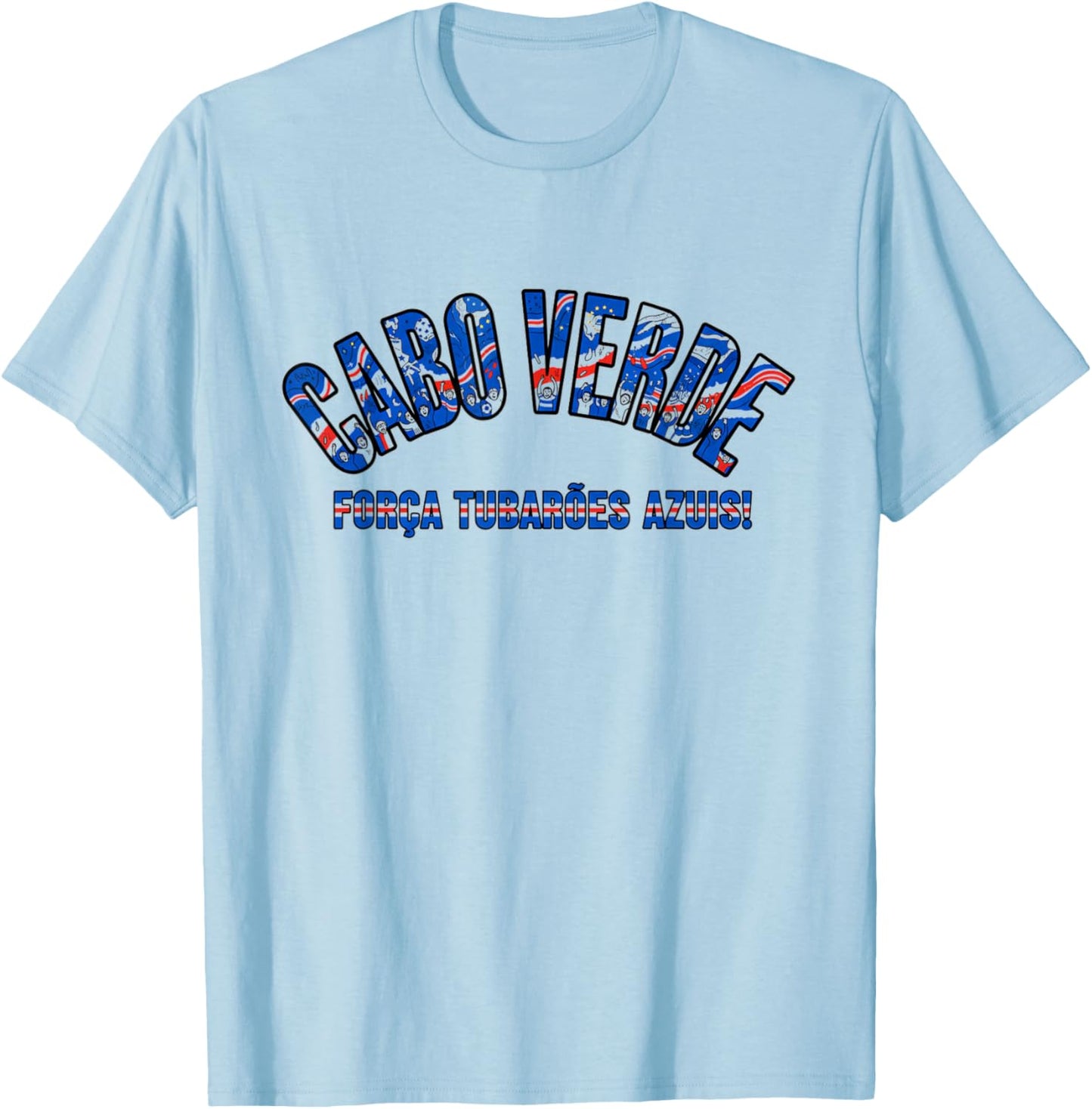 Soccer Fan Shirt 2026 Cabo Verde Forca Tubaroes Azuis T-Shirt - T-Shirt | Light Blue