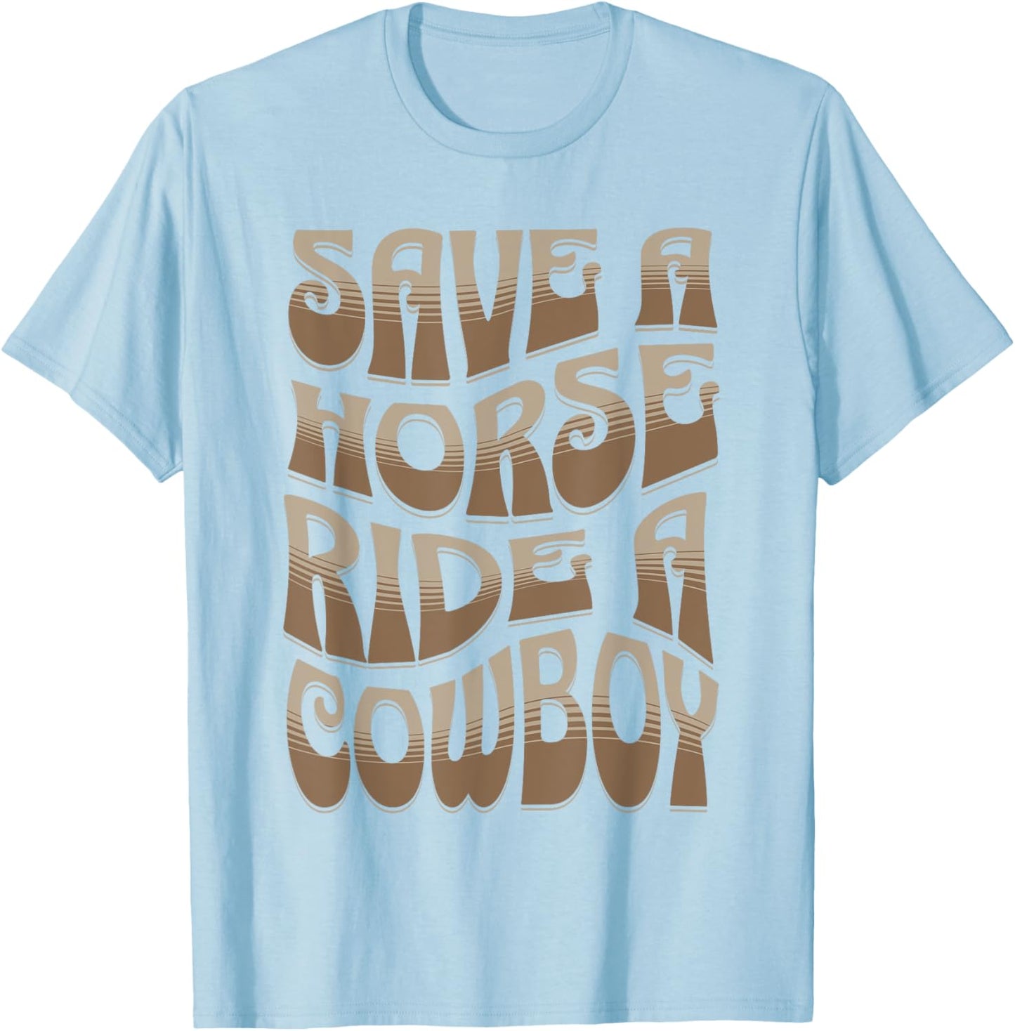 Save A Horse Ride A Cowboy Women's Rodeo Apparel Cowgirl T-Shirt - T-Shirt | Light Blue