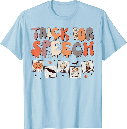 Trick Or Speech Therapy SLP Halloween Speech Therapist T-Shirt - T-Shirt | Light Blue