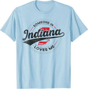 Someone in Indiana Loves Me Indiana T-Shirt - T-Shirt | Light Blue