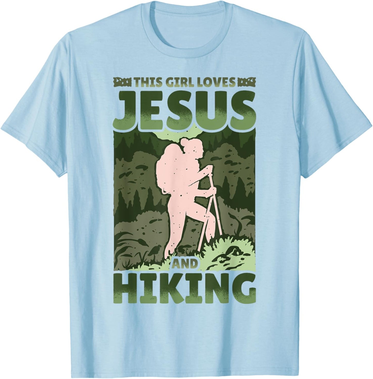Hiking Lover Christian Protestant Religion Faith Jesus Funny T-Shirt - T-Shirt | Light Blue