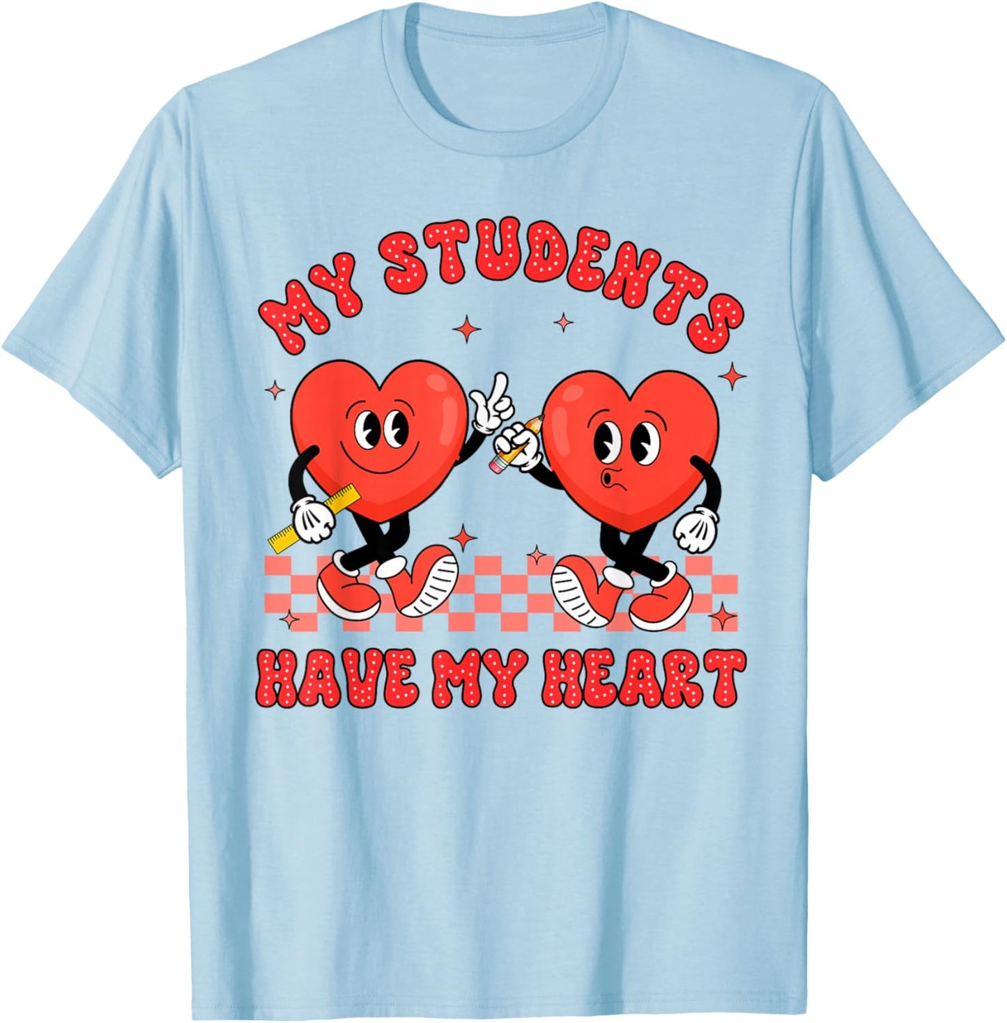 Valentine’s Day Teacher Teaching My Students Have My Heart T-Shirt - T-Shirt | Light Blue