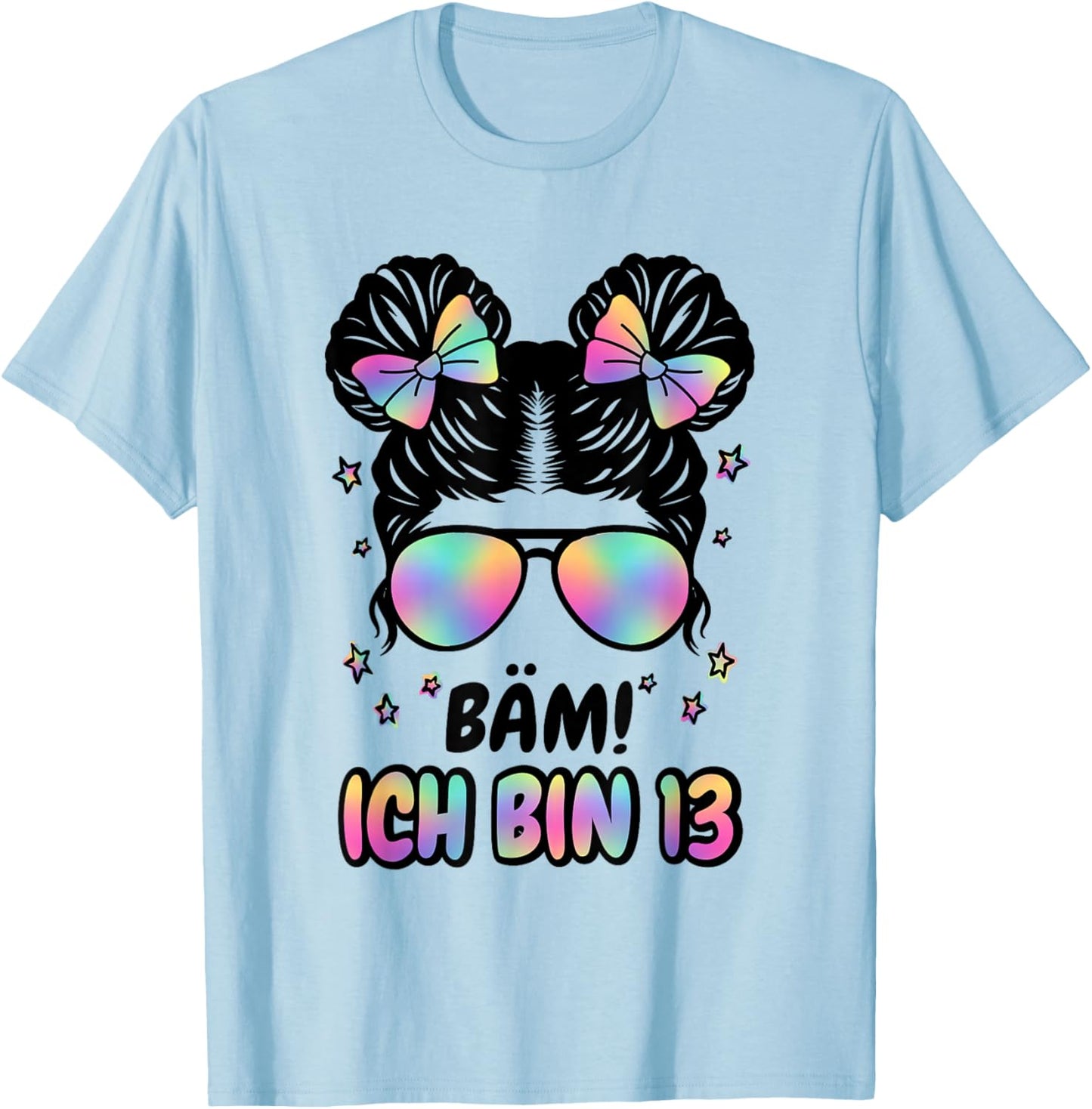 13. Geburtstag Mädchen Messy Bun Bäm! Ich Bin Dreizehn T-Shirt - T-Shirt | Light Blue