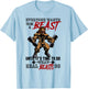 Everyone Wants To Be A Beast Until It's Time To Do T-Shirt - T-Shirt | Light Blue