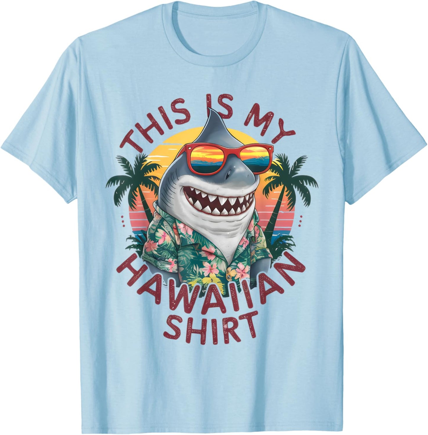 This Is My Hawaiian Shirt Tropical Luau Costume Party Hawaii T-Shirt - T-Shirt | Light Blue