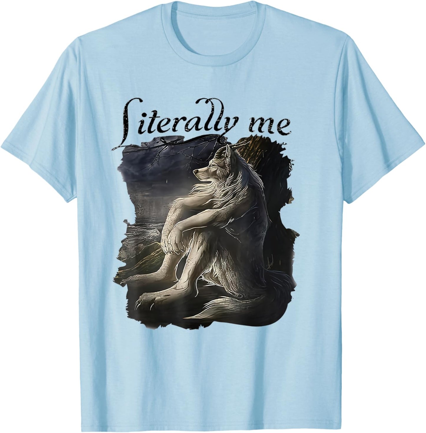 Literally Me Vintage Funny Wolf Meme Mental Health T-Shirt - T-Shirt | Light Blue