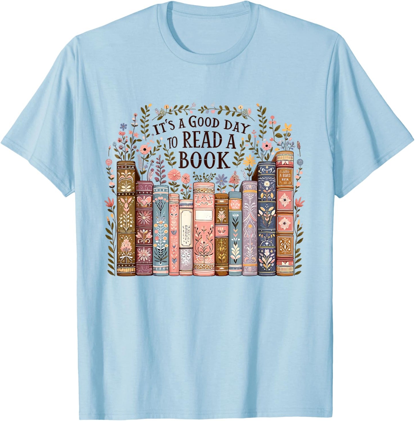 It’s A Good Day To Read A Book Lovers Library Reading Women T-Shirt - T-Shirt | Light Blue