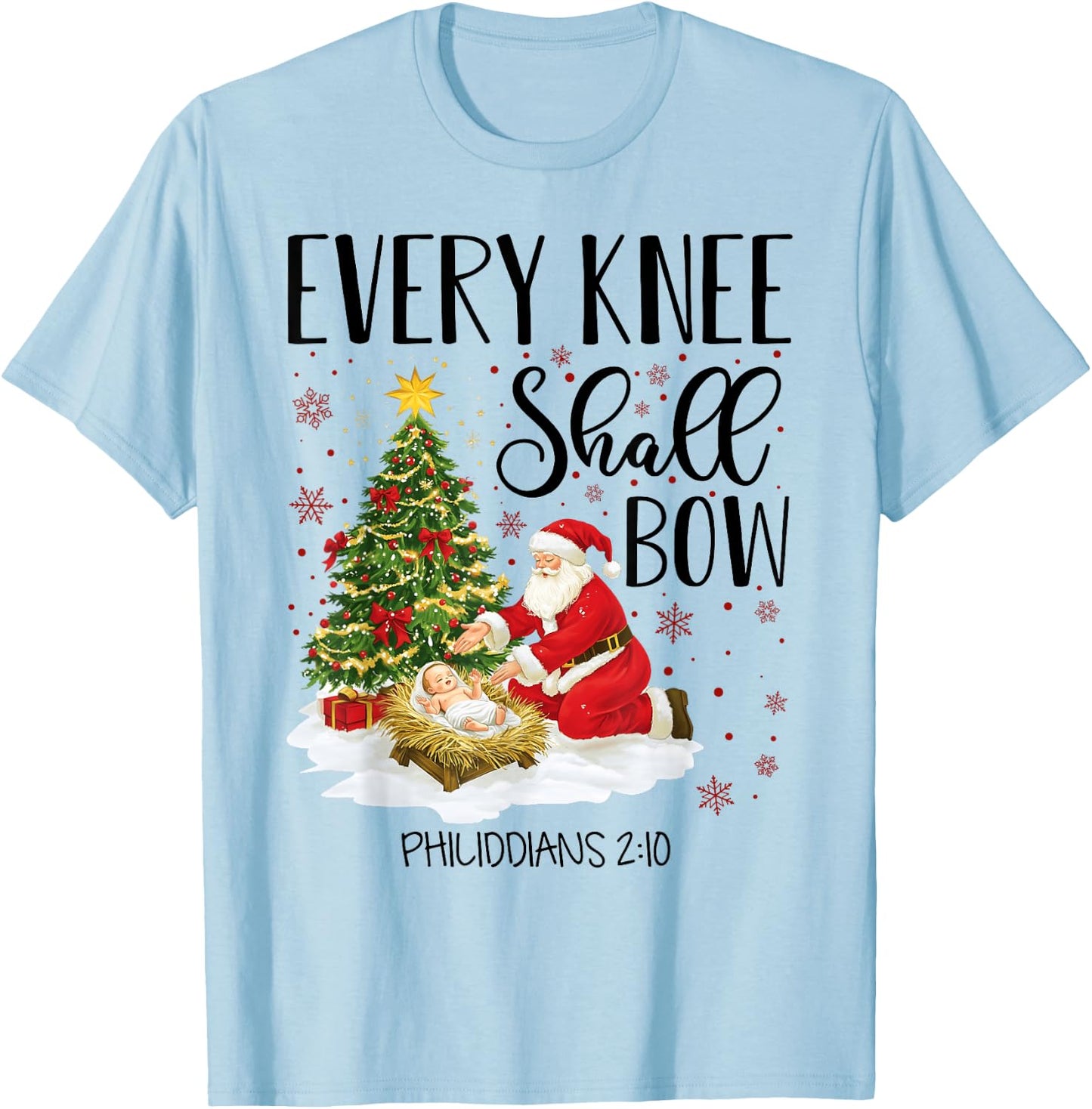 Every Knee Shall Bow Santa Christmas Nativity Scene Xmas T-Shirt - T-Shirt | Light Blue