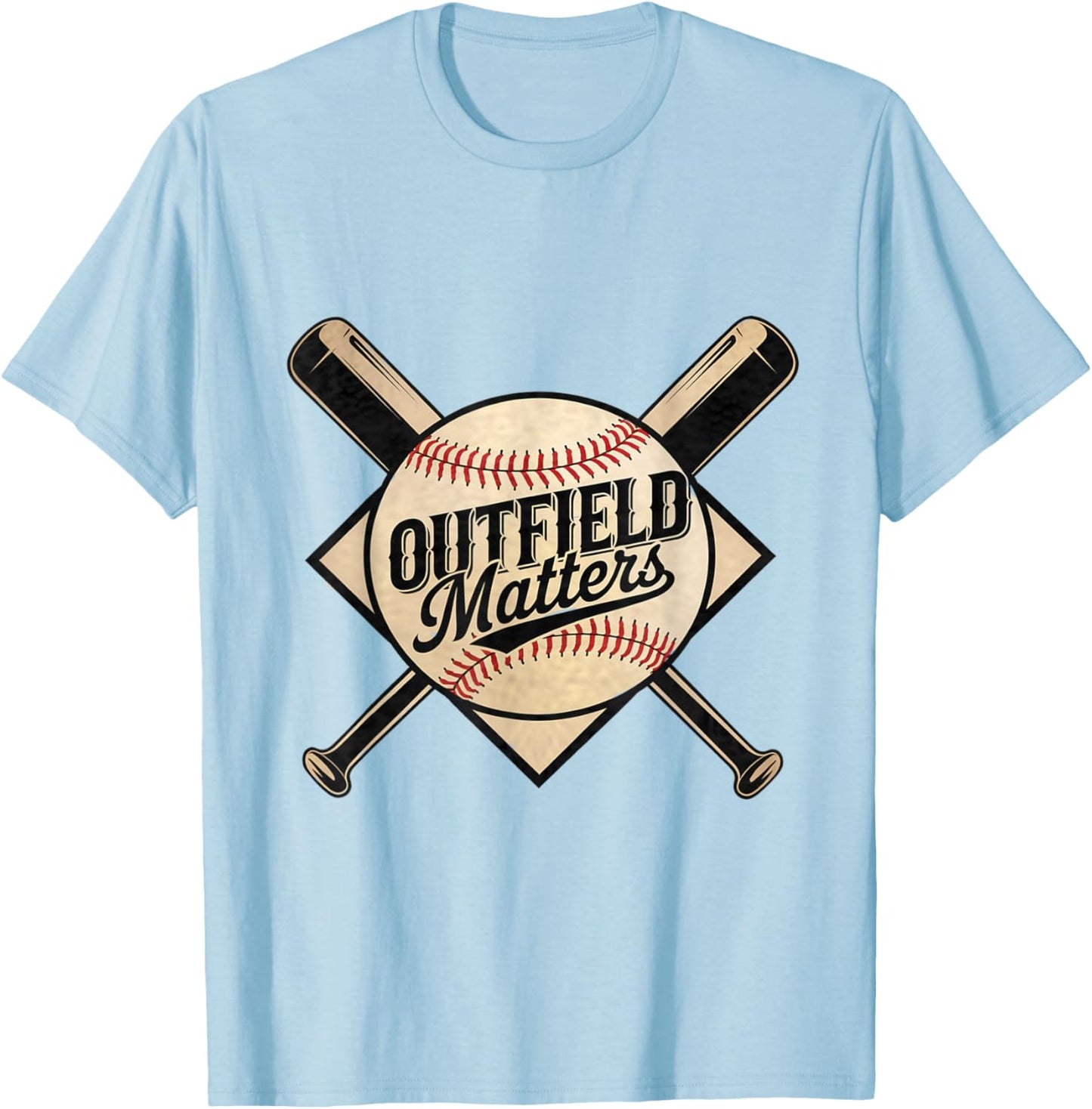 Funny Baseball Quote Outfield Matters Outfielders T-Shirt - T-Shirt | Light Blue