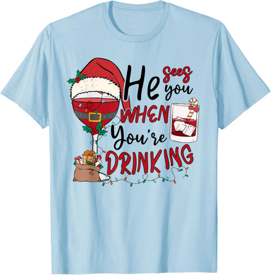 Santa He See You When You're Drinking Wine Merry Christmas T-Shirt - T-Shirt | Light Blue