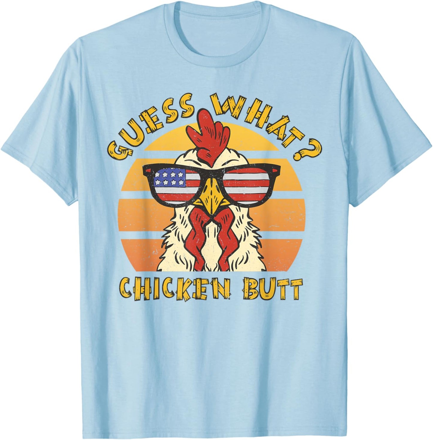 Funny Guess What? Chicken Butt Design T-Shirt - T-Shirt | Light Blue
