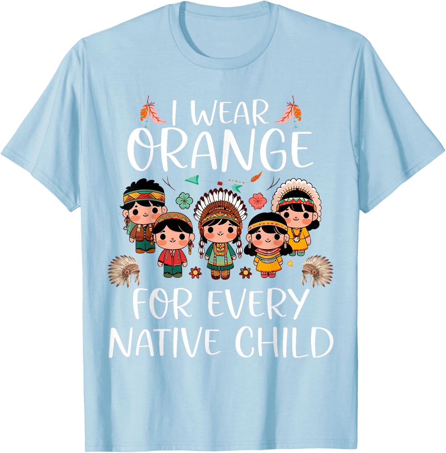 Wear Orange for Every American Native Indian Children T-Shirt - T-Shirt | Light Blue