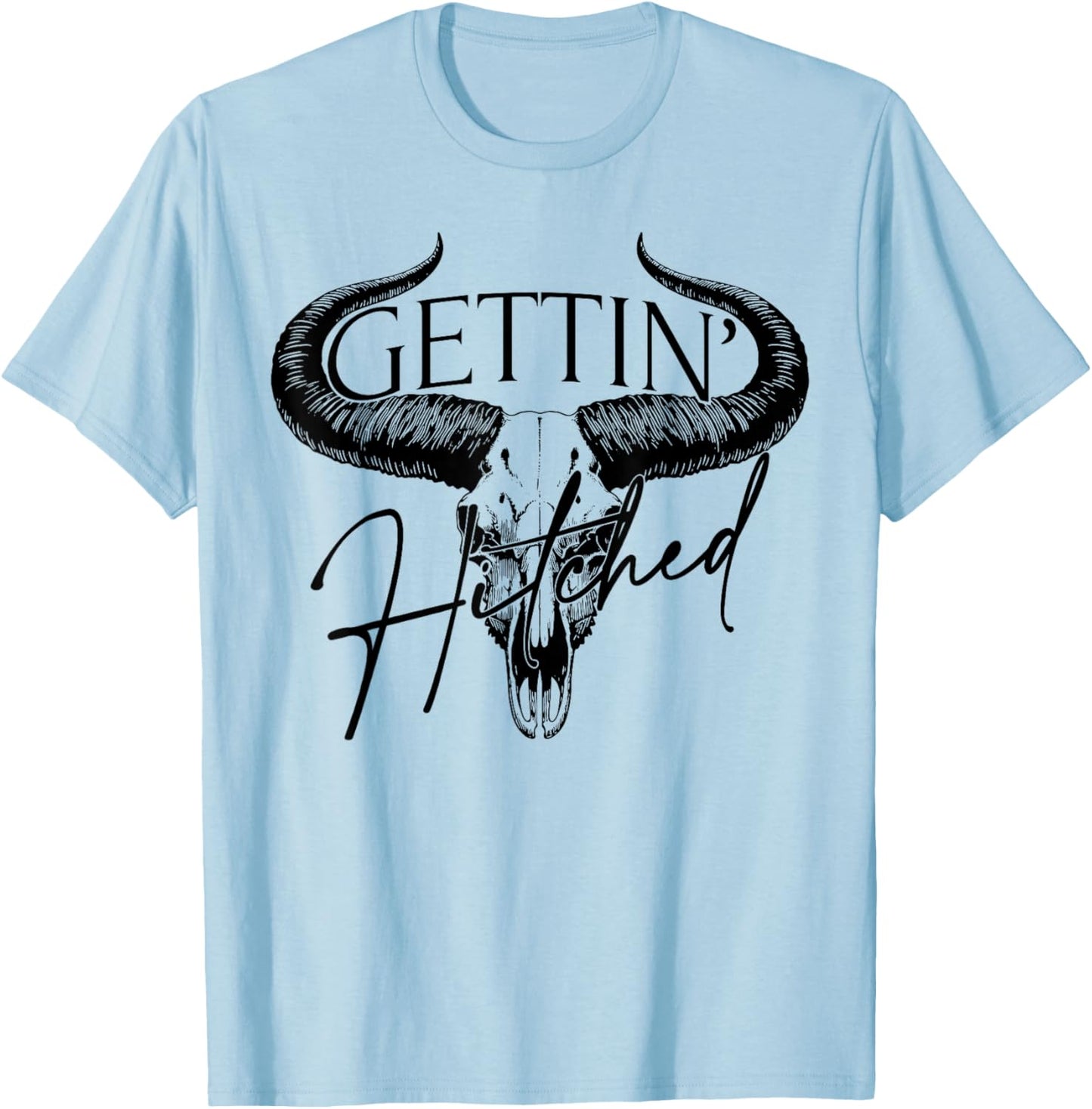 Getting Hitched Team Bride Western Cowgirl Bachelorette T-Shirt - T-Shirt | Light Blue
