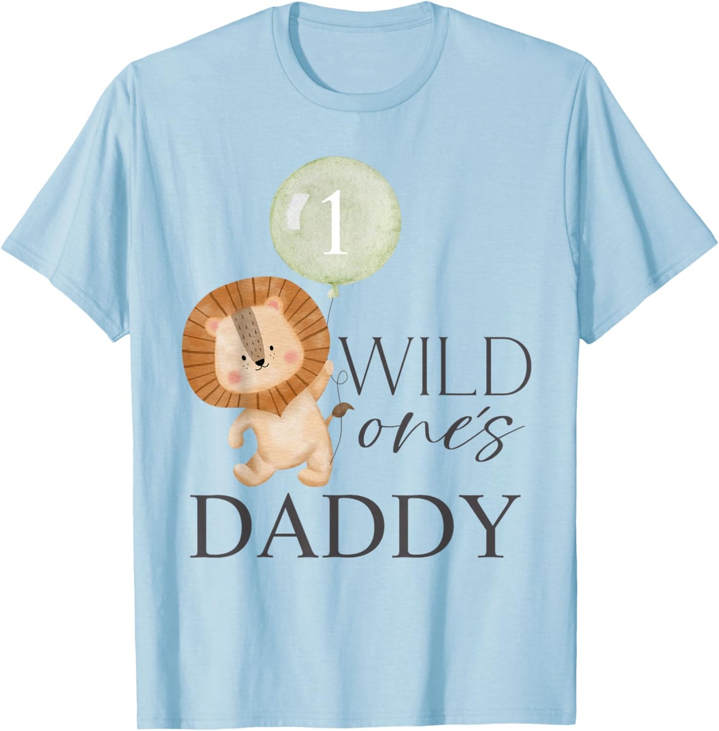 Daddy Wild One Matching Family 1st Birthday Lion Boy or Girl T-Shirt - T-Shirt | Light Blue