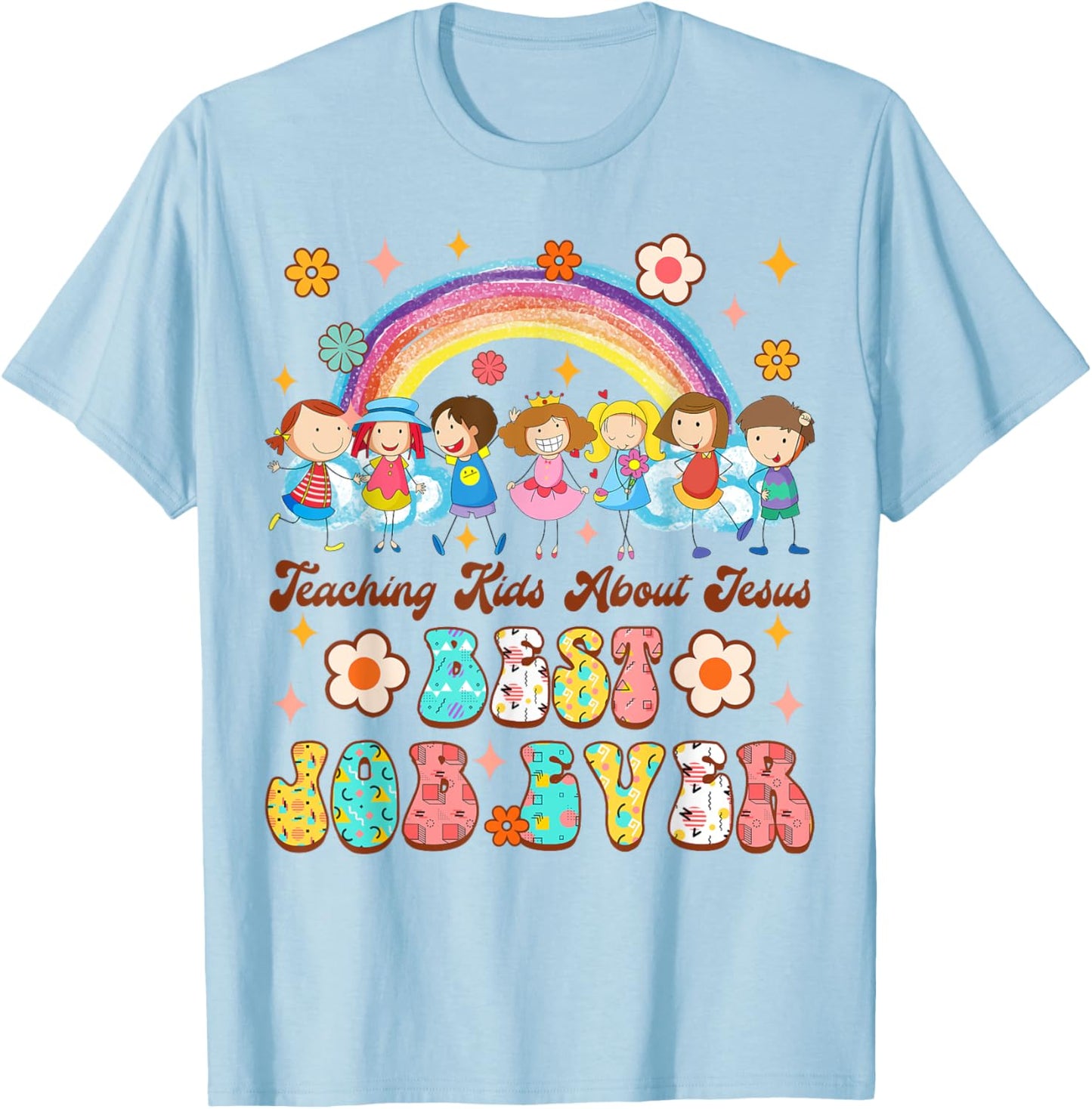 Children’s Ministry Teaching Kids About Jesus Best Job Ever T-Shirt - T-Shirt | Light Blue