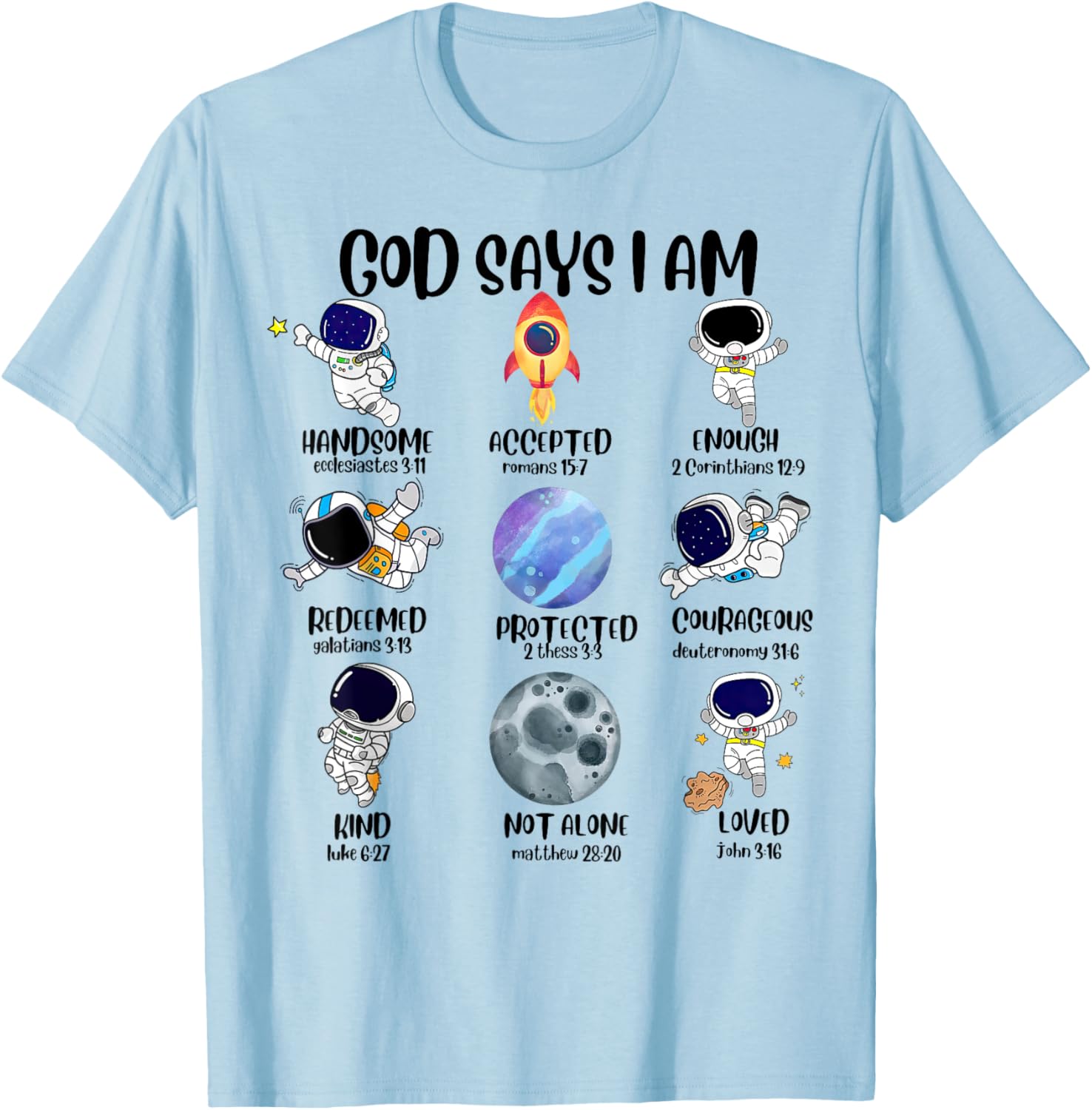 God Says I Am Astronaut Space Bible Christian T-Shirt - T-Shirt | Light Blue
