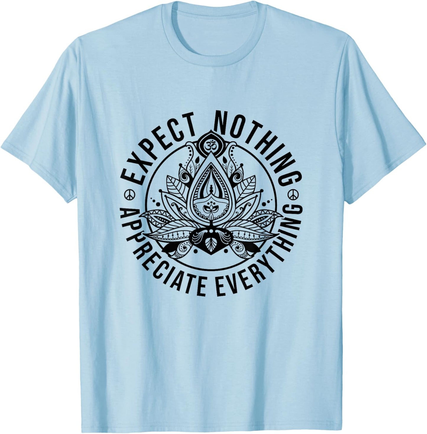 Expect Nothing Appreciate Everything Spiritual Lotus Yoga T-Shirt - T-Shirt | Light Blue