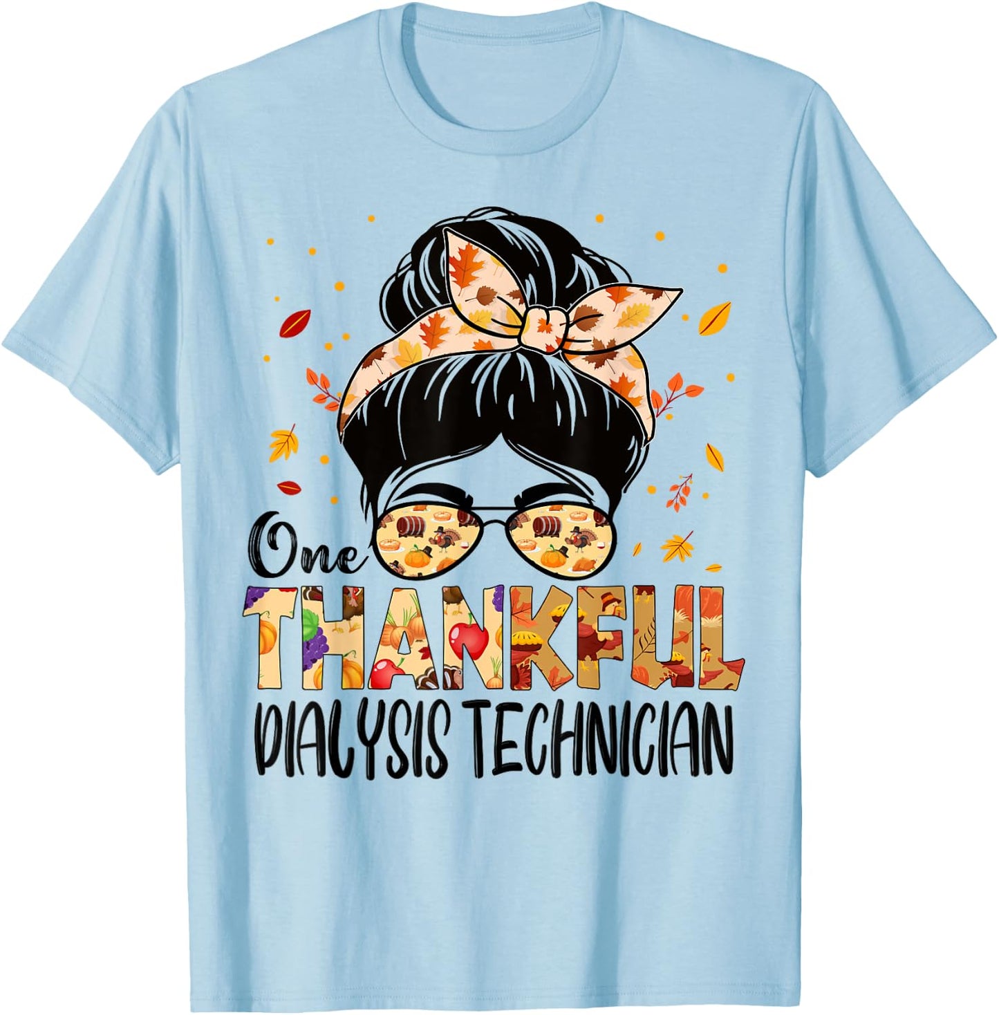 Dialysis Technician One Thankful Thanksgiving Fall Autumn T-Shirt - T-Shirt | Light Blue