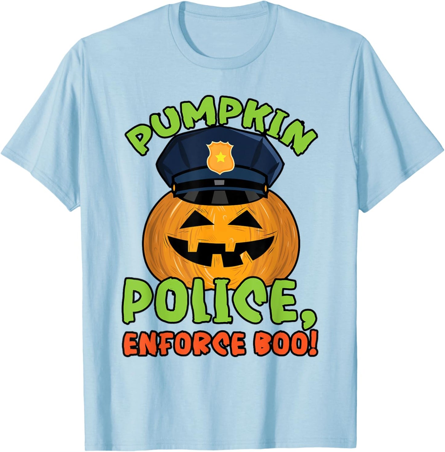 Pumpkin Police, Enforce Boo! Policeman Spooky Halloween T-Shirt - T-Shirt | Light Blue