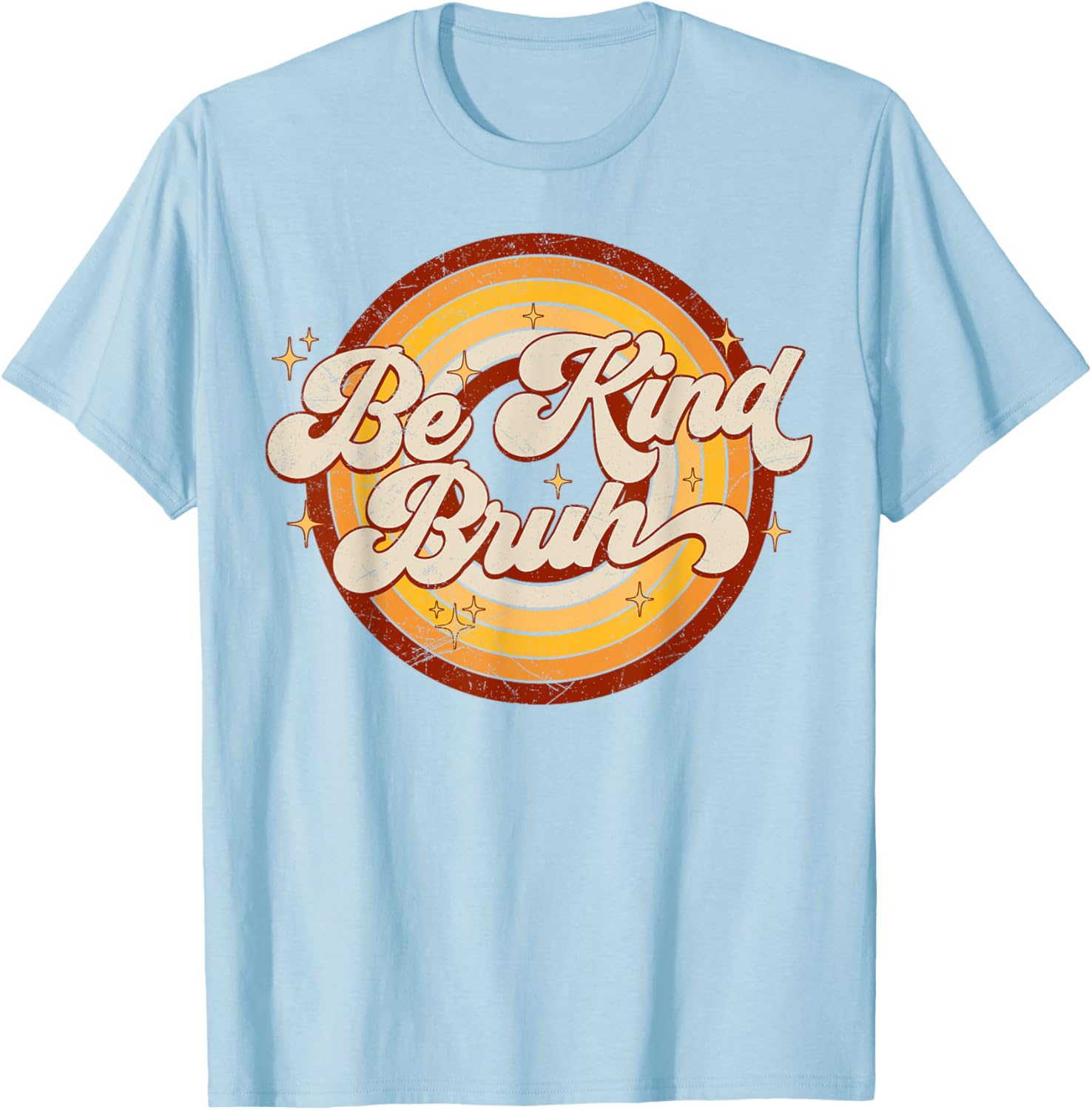 Unity Day 2024 Orange Be Kind Bruh Anti Bullying Kindness T-Shirt - T-Shirt | Light Blue