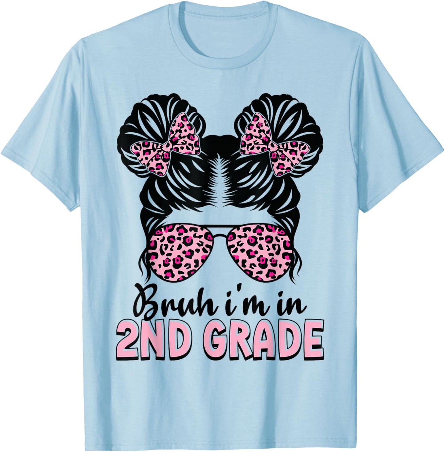 Second Grade Messy Bun Bruh i'm in 2nd Grade Girls Students T-Shirt - T-Shirt | Light Blue