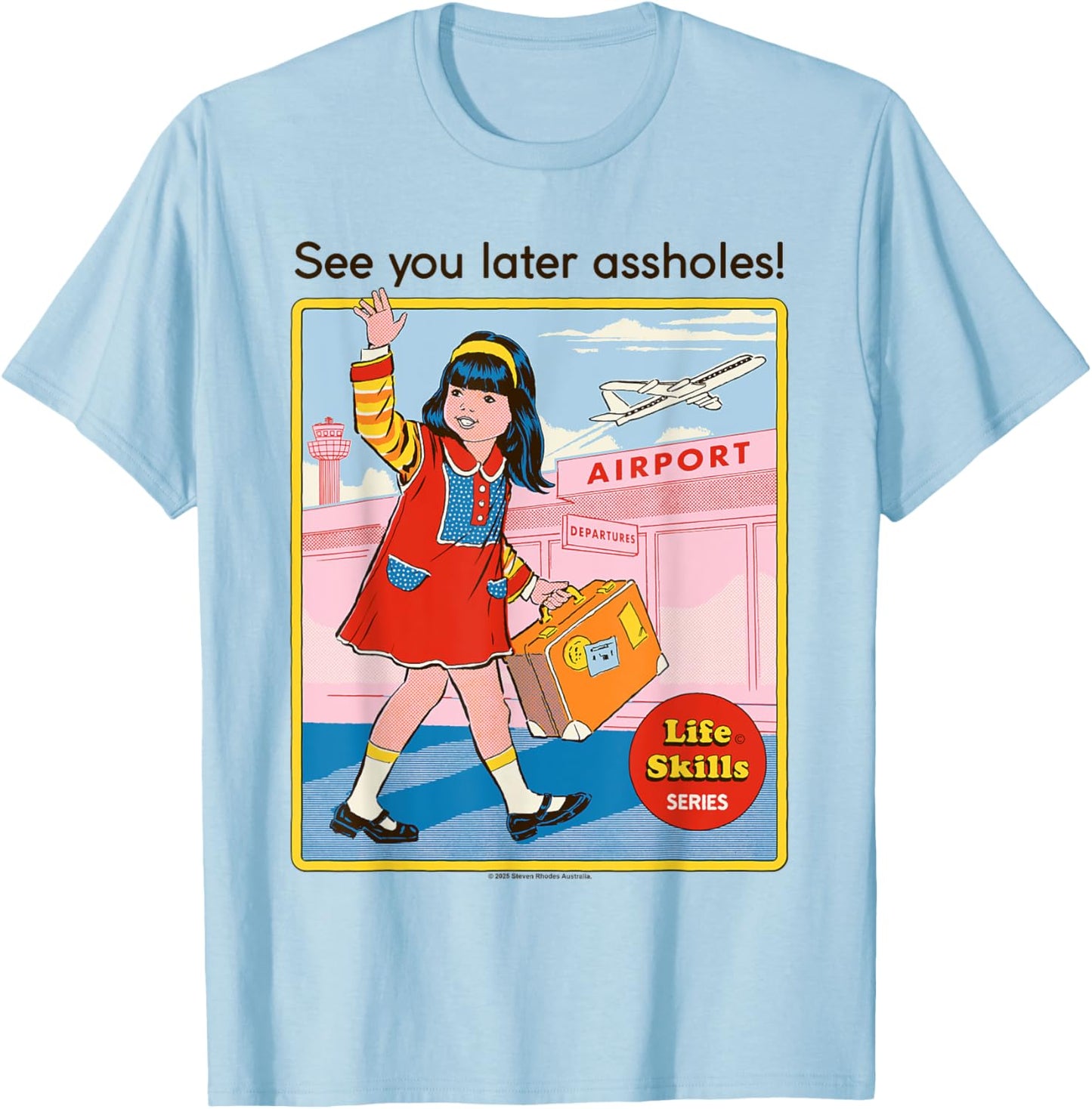 See You Later Sarcastic Retro Vintage Funny Adult Humor T-Shirt - T-Shirt | Light Blue